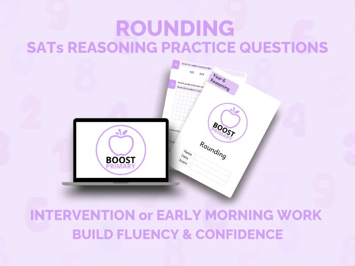 Year 6 SATs Reasoning - Rounding Intervention (Ready-to-Teach, No Prep)