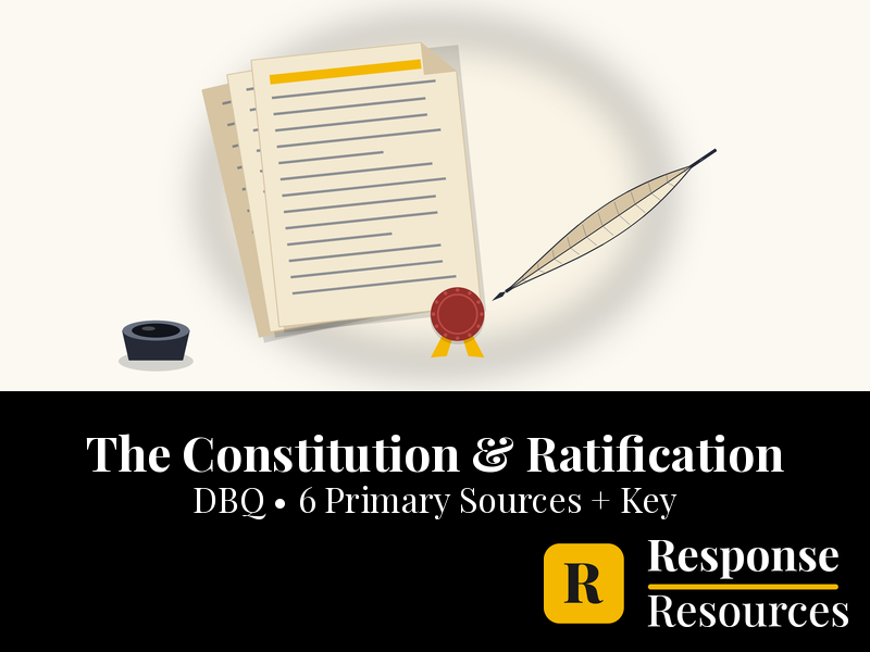 Constitution & Ratification DBQ | Federalist Anti-Federalist Primary Sources