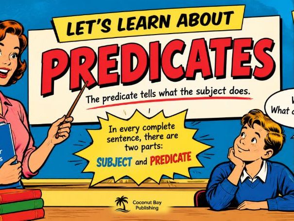Subjects and Predicates, Subject and Predicate , Predicates, Predicate Grammar, English Grammar