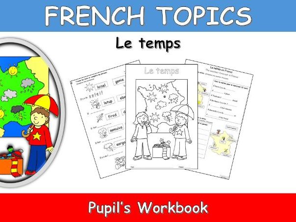 FRENCH TOPICS: LE TEMPS-WEATHER-ACTIVITY BOOKLET