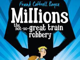 Millions-Frank Cotrell Boyce Novel Unit of Work BGE level 2/3 KS 2/3