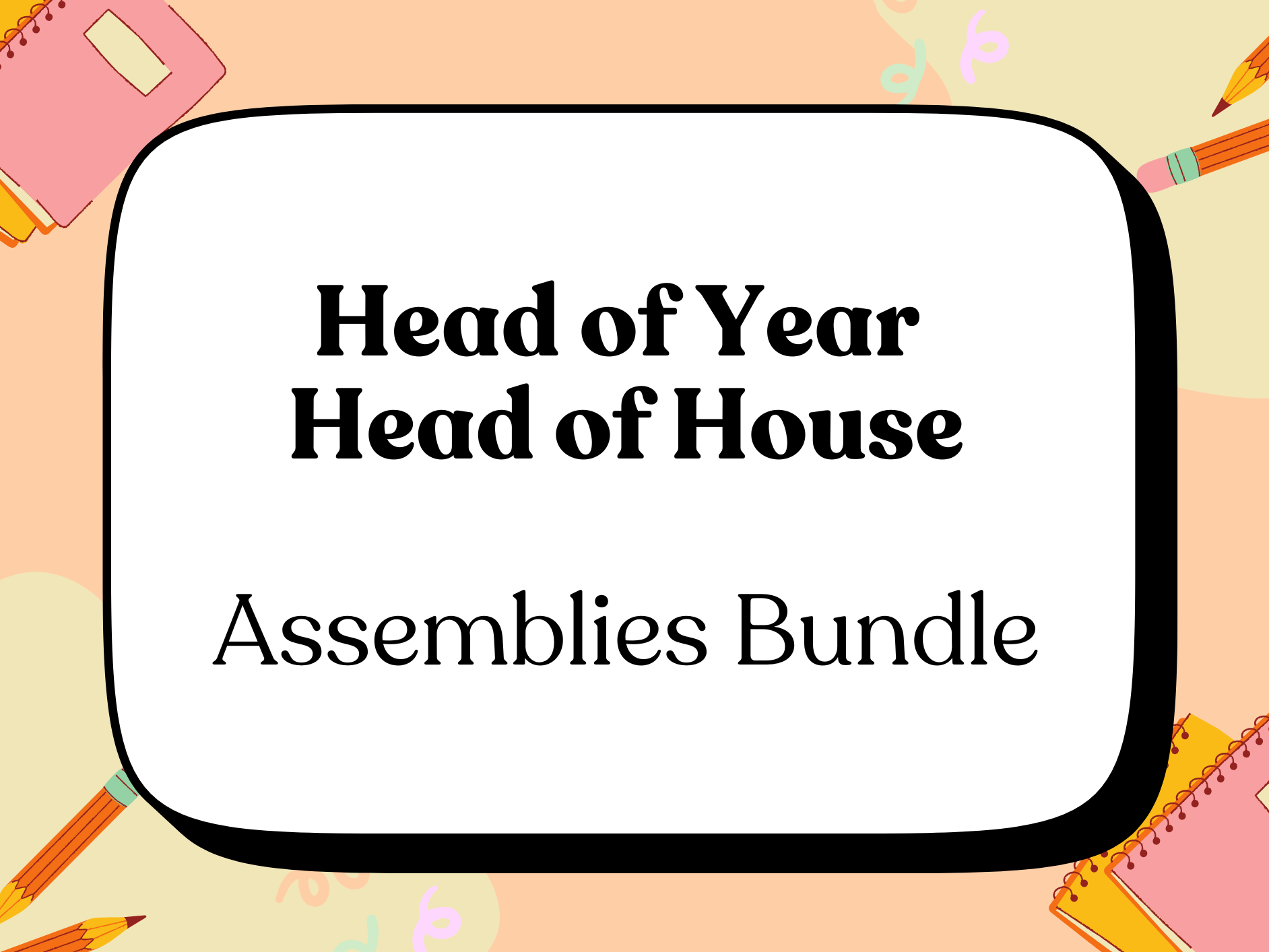 Pastoral Leadership Assemblies - Head of Year / Head of House Assembly Bundle