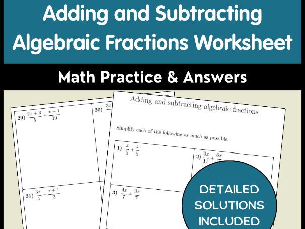 Adding and Subtracting Algebraic Fractions Worksheet - Math Practice & Answers