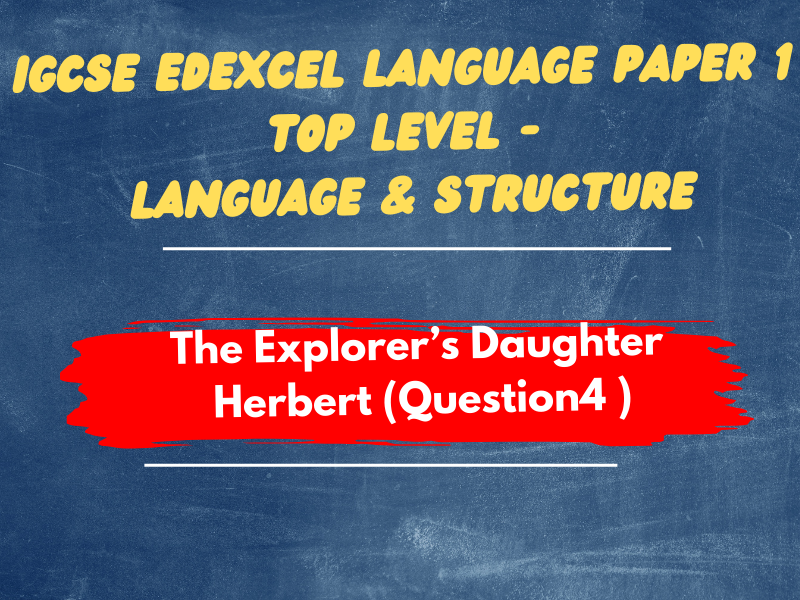 Edexcel IGCSE English Language: From The Explorer’s Daughter - Kari Herbert Two Pager