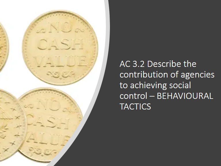 Criminology L3WJEC UNIT 4 AC 3.2 Behavioural Tactics & Social Control