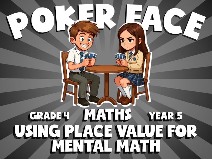 Using Place Value for Mental Math POKER FACE Maths Game | No-Prep Year 5 Review Activity