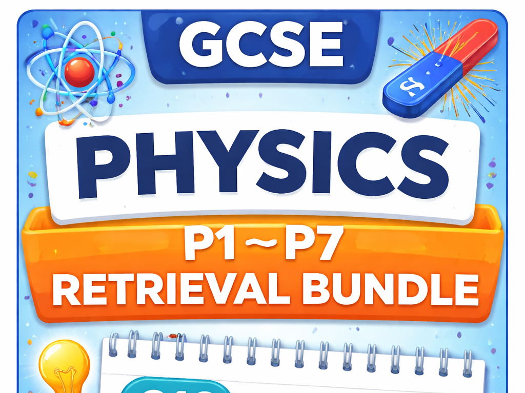 GCSE Physics P1–P7 Higher Retrieval Bundle | 210 Questions | AQA | Low-Stakes Retrieval + Answers
