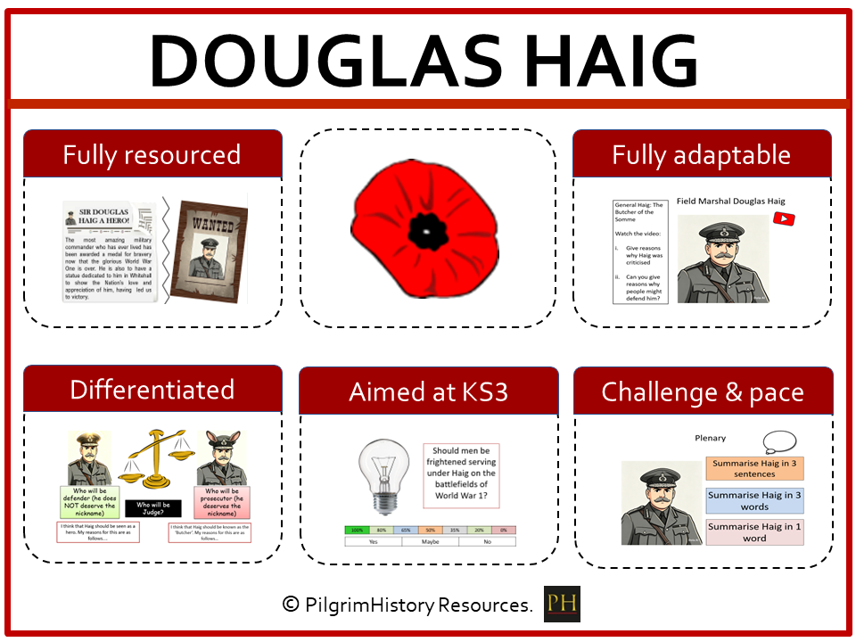 KS3 World War 1: Was Field Marshal Douglas Haig a Brilliant Commander or the “Butcher of the Somme”?