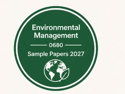 IGCSE Environmental Management 0680 Sample papers for the 2027+ syllabus (GB)
