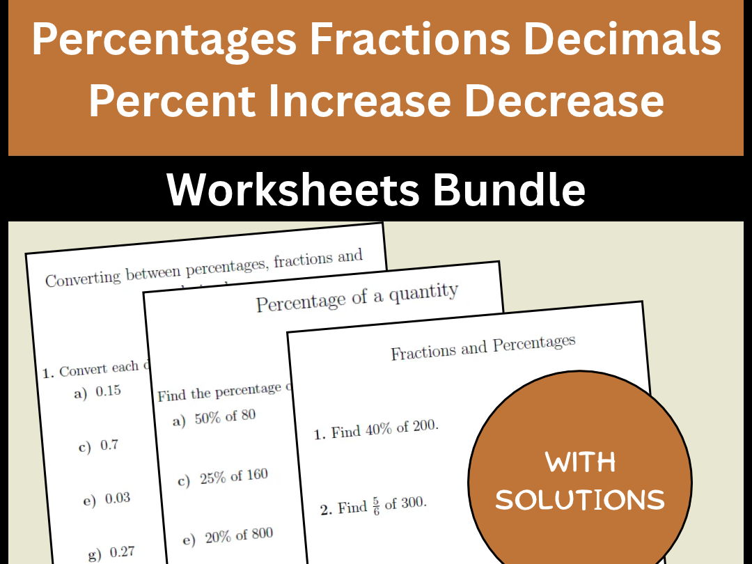 Percentages Fractions Decimals Percent Increase Decrease Worksheets Bundle
