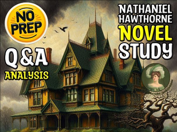 The House of the Seven Gables Q&A Analysis of Nathaniel Hawthorne Sub Plan