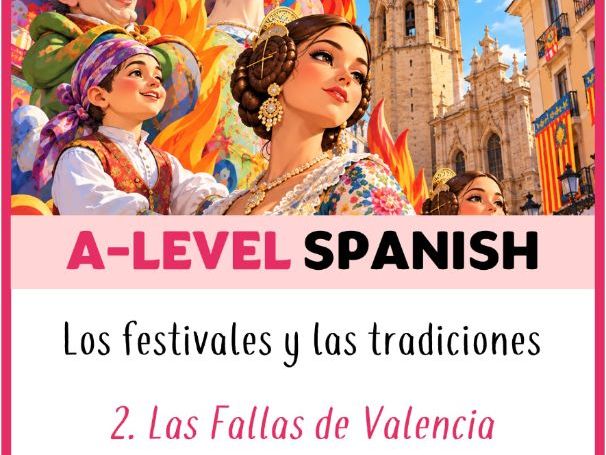 A Level Spanish - Festivals and traditions - Las Fallas