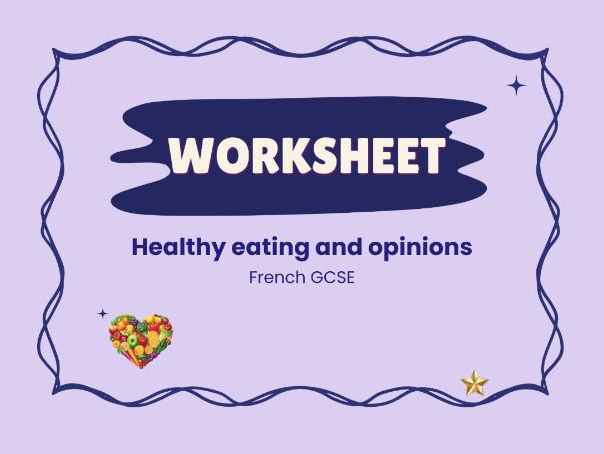 Healthy eating & opinions – French GCSE worksheet
