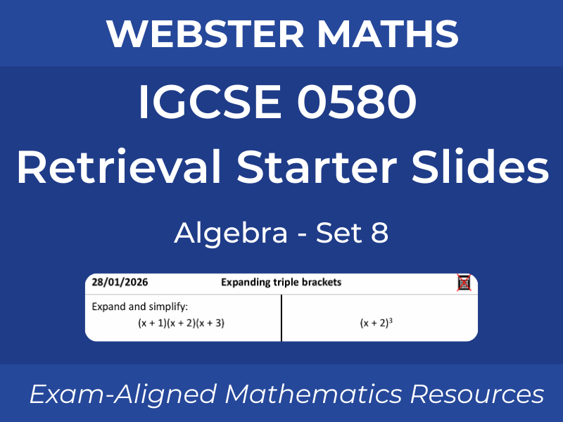 IGCSE 0580 Algebra – Retrieval Starter Slides – Set 8