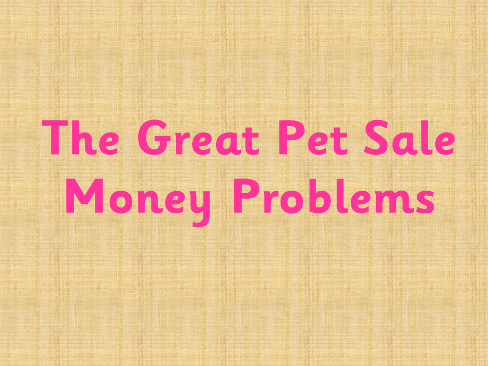 The Great Pet Sale Money problems