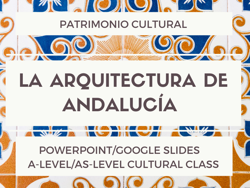 Andalusian Architecture A-Level Spanish Class