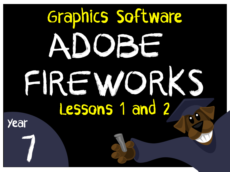 Graphics Software - Adobe Fireworks - 2 Lessons