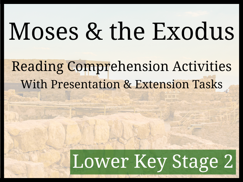 Moses & the Exodus Story Reading Comprehension Activities | Year 3 & Year 4 | LKS2