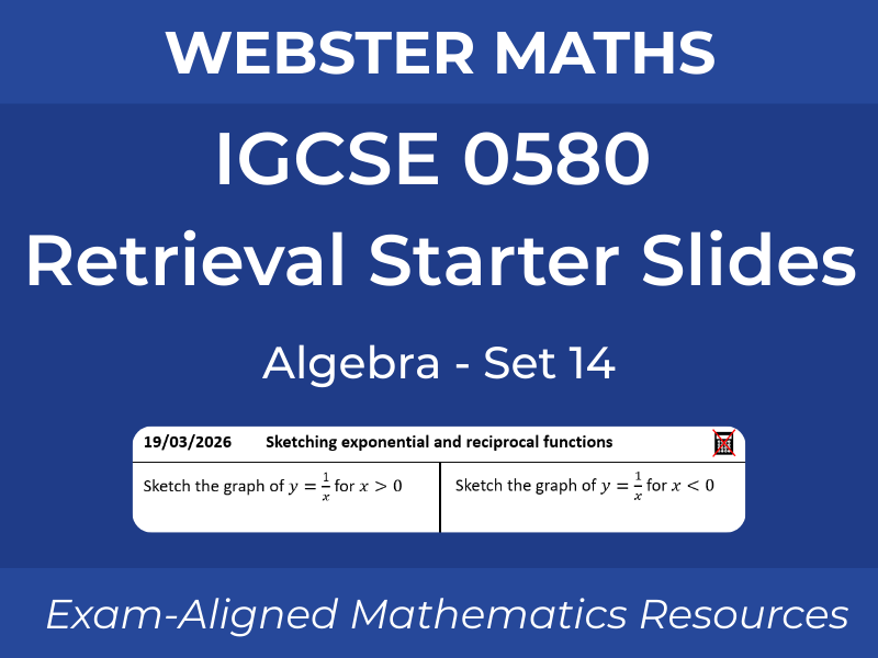 IGCSE 0580 Algebra – Retrieval Starter Slides – Set 14