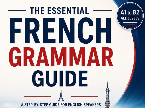 The Essential French Grammar Guide