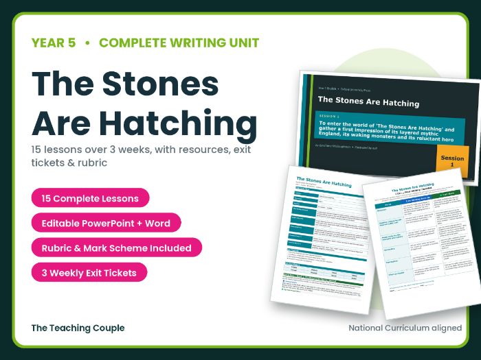 The Stones Are Hatching | Year 5 English Unit | 15 Complete Lessons + Resources + Mark Scheme