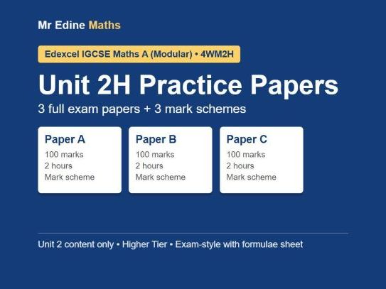Unit 2H Exam Papers – Edexcel IGCSE Maths A Modular (4WM2H) – 3 Exam Papers with Mark Schemes