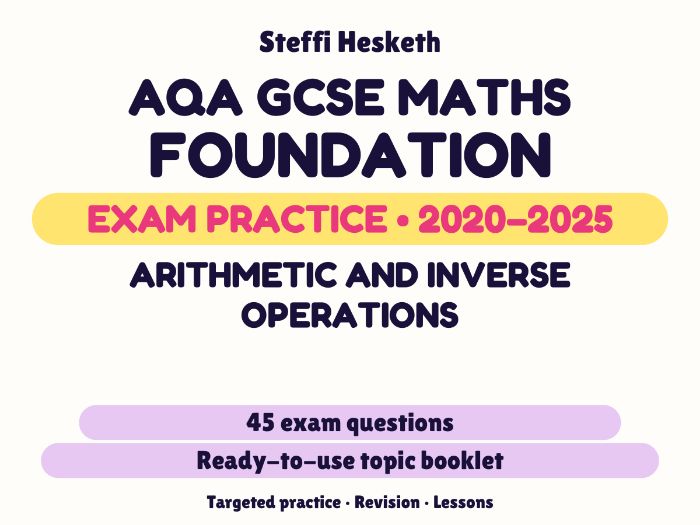 AQA GCSE Maths Foundation: Arithmetic and inverse operations Exam Questions | 2020-2025