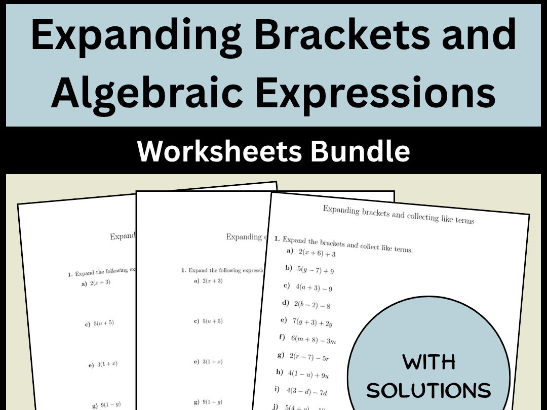 Expanding Brackets and Algebraic Expressions Worksheets Bundle