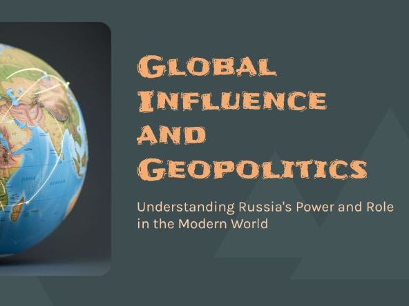 Russia - Power, Influence & Global Relationships