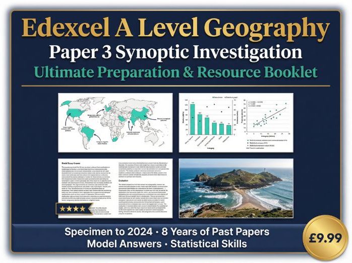 Edexcel A Level Geography Paper 3 (Synoptic) - Ultimate Preparation & Resource