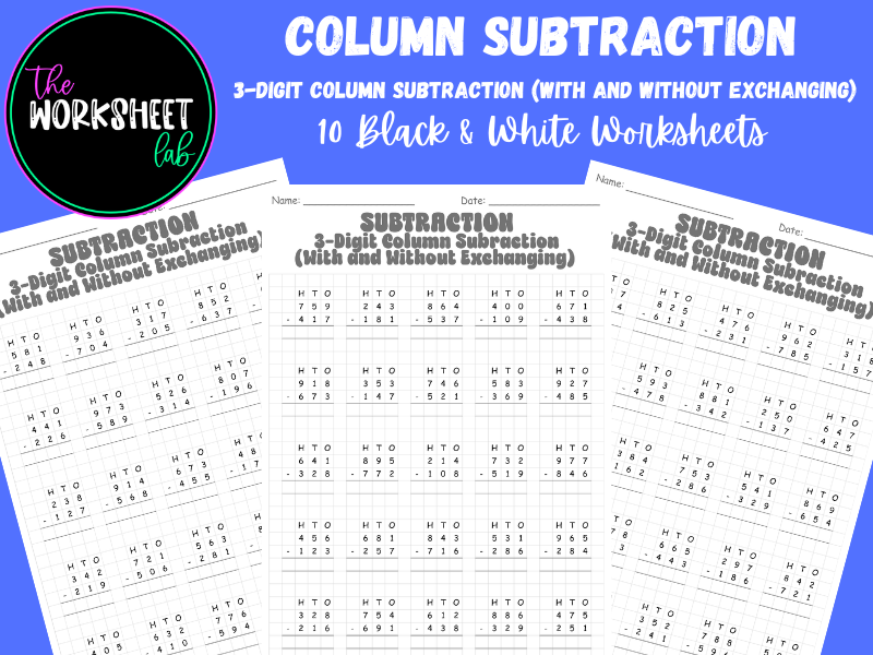 Subtraction: 3-Digit Column Subtraction (With and Without Exchanging) Worksheets