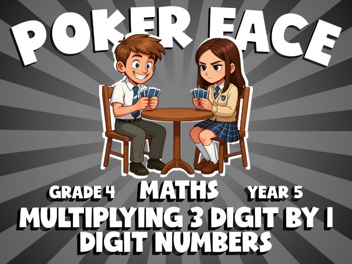 Multiplying 3 Digit by 1 Digit Numbers POKER FACE Maths Game | No-Prep Year 5 Review Activity