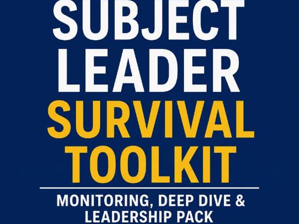 2026 New Subject Leader Survival Toolkit Monitoring, Deep Dive & Leadership Pack