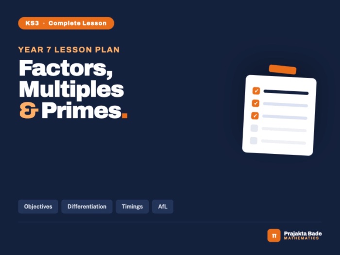 Year 7 Maths | Factors & Primes | Lesson Plan