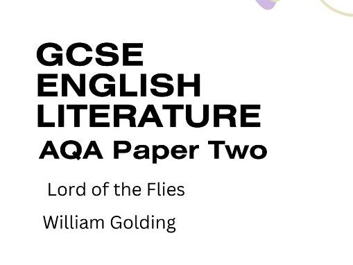 AQA GCSE English Literature – Paper 2 Modern Prose & Drama | Exam Questions for Lord of the Flies