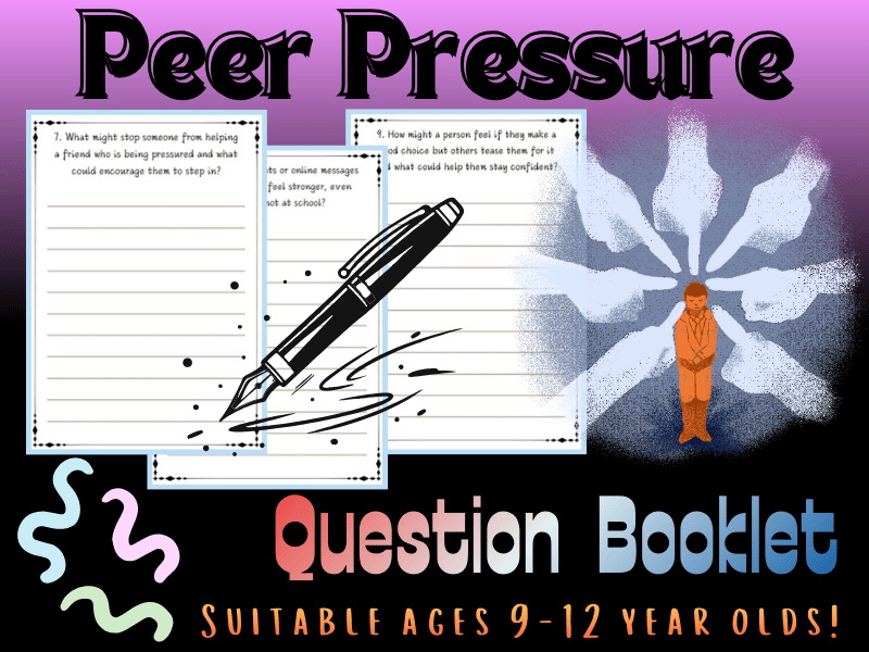 Peer Pressure Question Booklet: Exploring the Choices We Make at School
