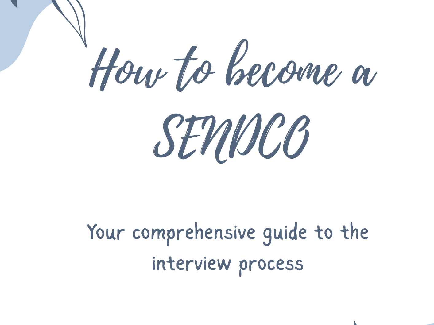 SENCO Interview Success Pack (Including Latest SEND Reforms)