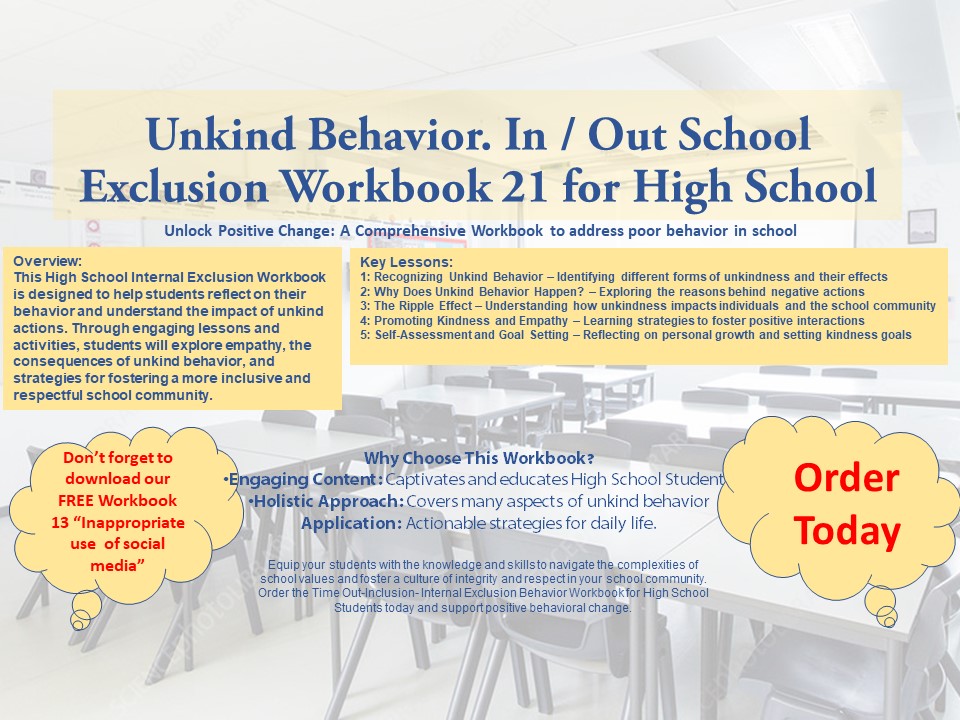 In / Out School Suspension Workbook 21. Unkind Behavior Towards Others. (High School)