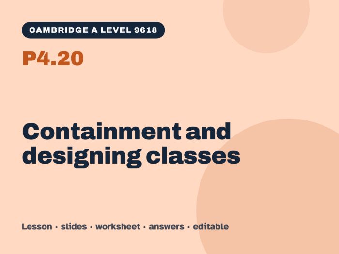 Cambridge A Level Computer Science 9618 – P4.20 Containment and designing classes