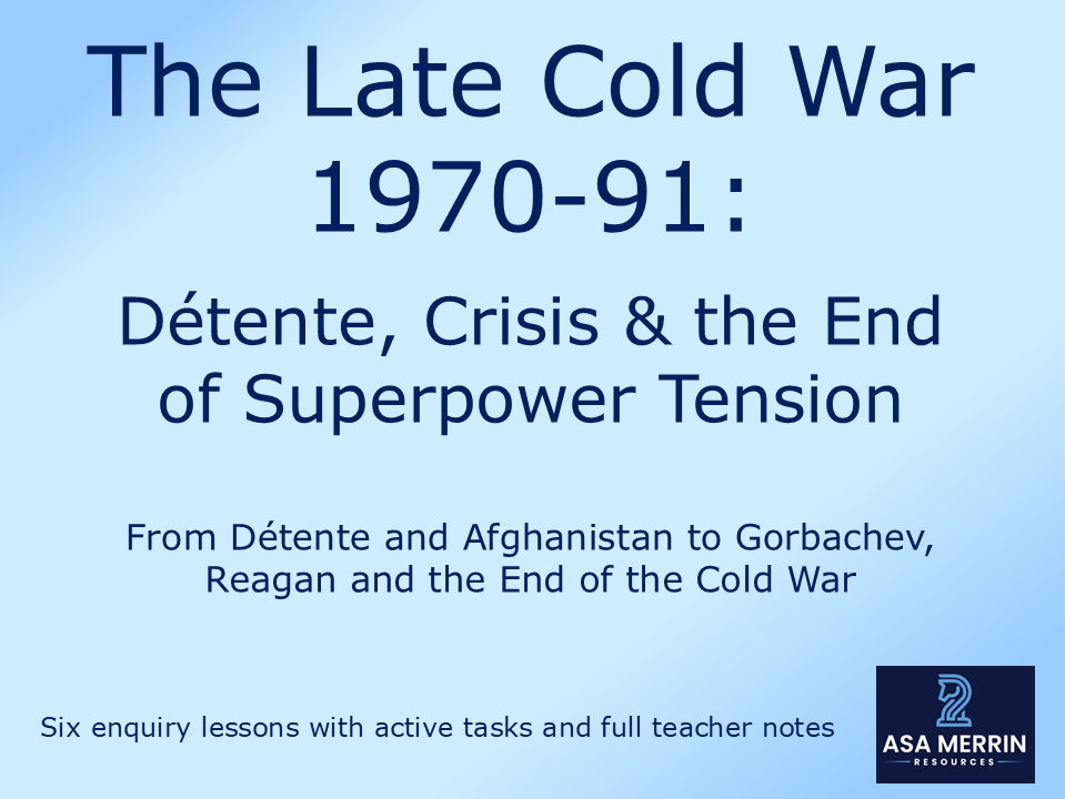 How Did the Cold War End? Complete 6-Lesson Bundle (Détente to the Collapse of the USSR)