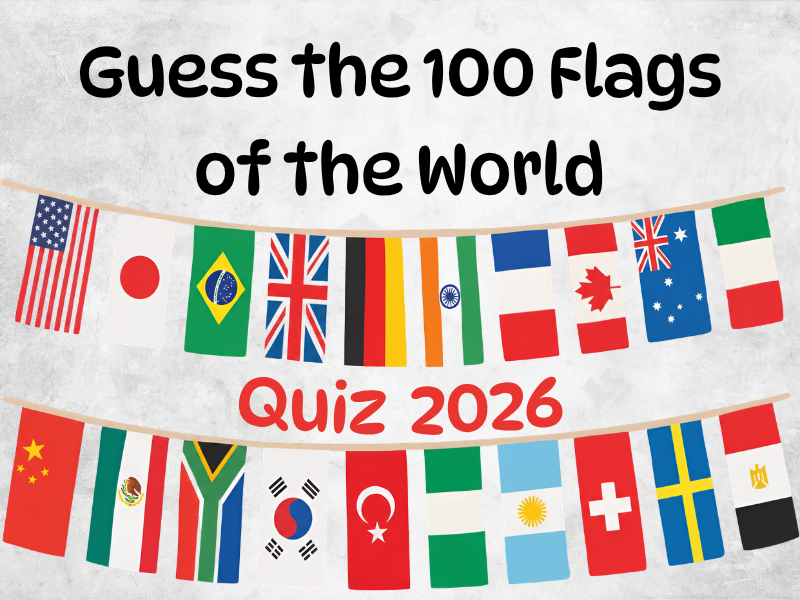Quiz 2026 | Guess the 100 Flags of the World