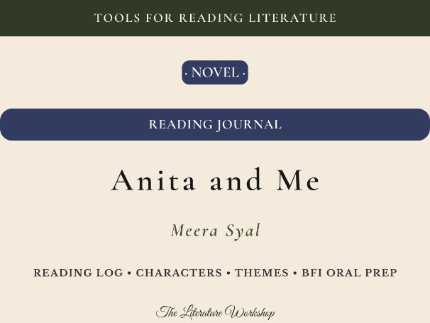 Anita and Me – Reading Journal: Reading Log, Characters & BFI Oral Exam Prep