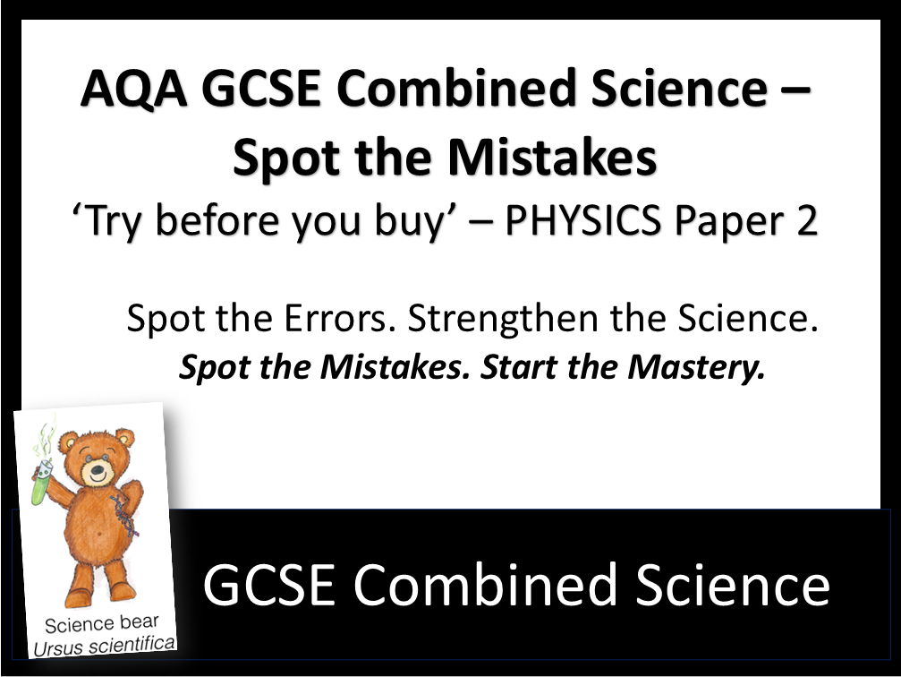Physics Paper 2 - 'Spot the Mistakes'  Suitable for AQA GCSE Combined Science