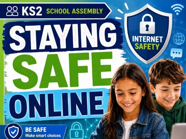 KS2 Online Safety Assembly | Internet Safety PowerPoint with Detailed Speaker Notes | Years 3–6