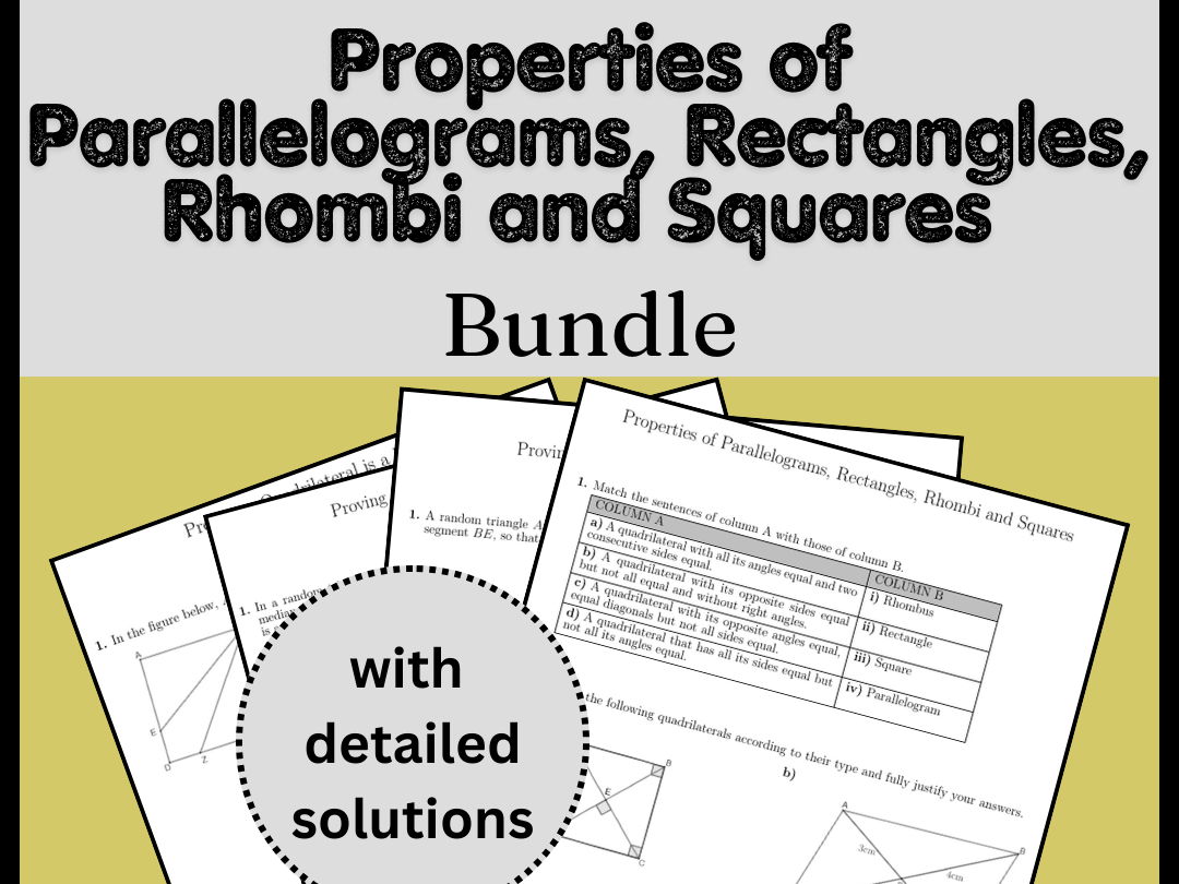 Properties of Parallelograms, Rectangles, Rhombi and Squares Bundle