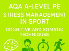 AQA A-Level PE | Stress Management in Sport | Cognitive and Somatic Techniques