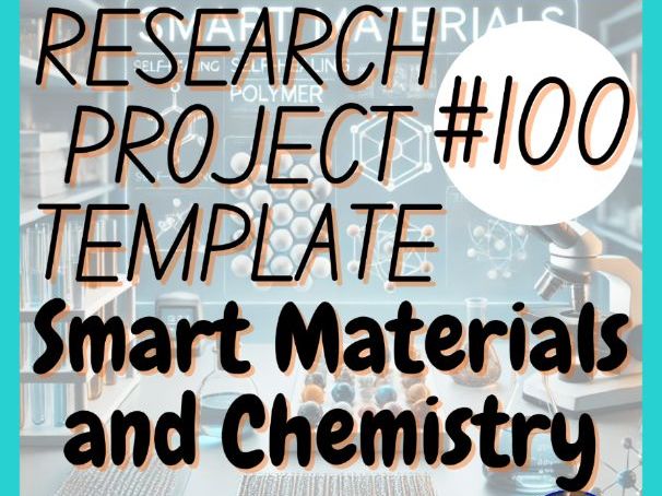 Smart Materials & Chemistry Research Project Template (Webquest) Digital + Print