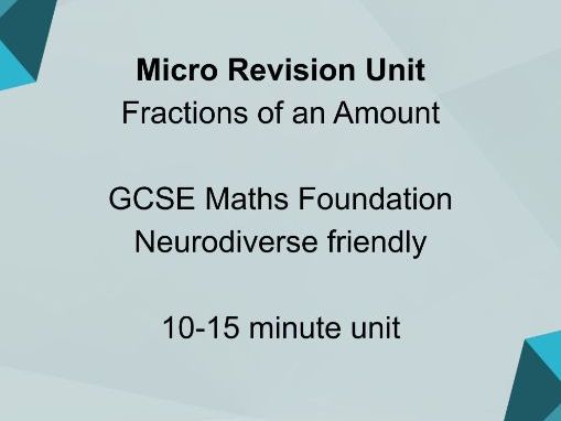 Micro Revision Unit: Fractions of an Amount GCSE Maths Foundation | Neurodiverse Friendly