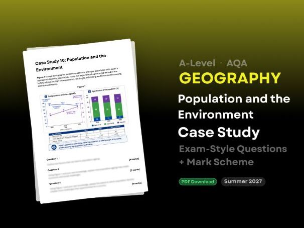 A-Level AQA Geography: Population and the Environment Case Study