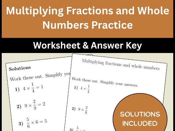 Multiplying Fractions and Whole Numbers Practice Worksheet & Answer Key